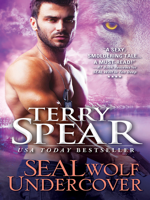 Title details for SEAL Wolf Undercover by Terry Spear - Available